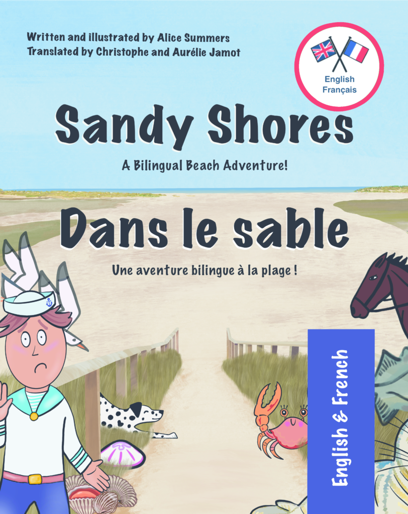 Sandy Shores - Dans le sable: A Bilingual English-French Book for Children